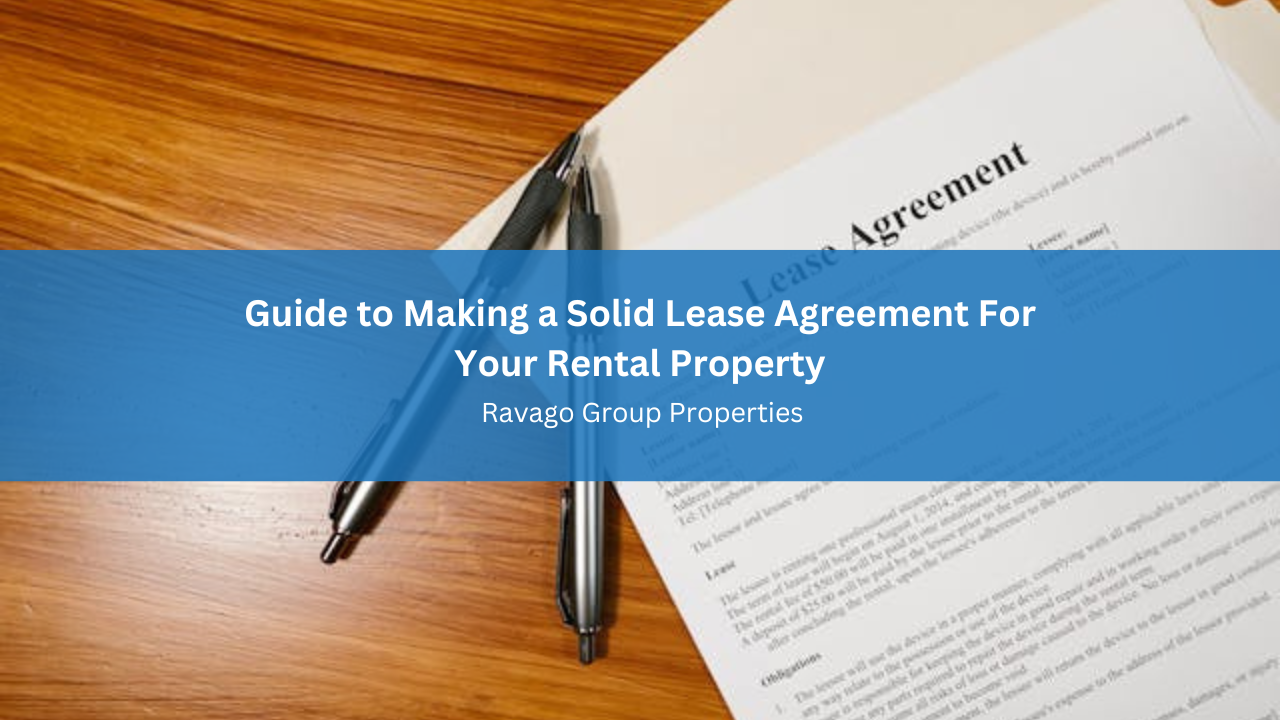 Guide to Making a Solid Lease Agreement For Your Rental Property
